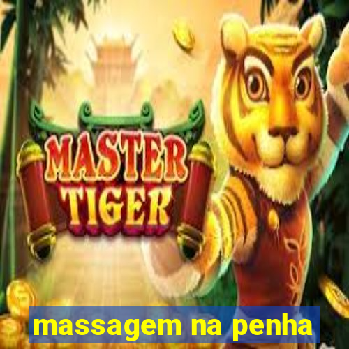 massagem na penha